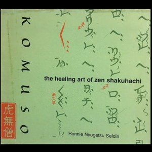 Komuso: The Healing Art of Zen Shakuhachi, Ronnie Nyogetsu Seldin CD